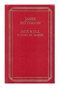 Jack & Jill, o Jogo da Morte - James Petterson