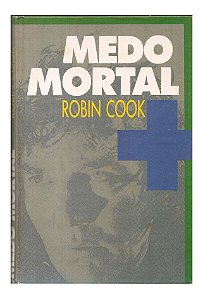 Medo Mortal - Robin Cook