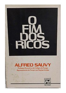 O Fim dos Ricos - Alfred Sauvy