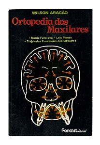 Ortopedia dos Maxilares - Wilson Aragão