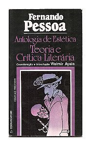 Antologia de Estética, Teoria e Crítica Literária - Fernando Pessoa