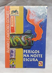 Perigos na noite escura - Álvaro Cardoso Gomes