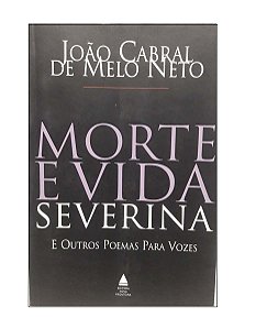 Morte e vida Severina - João Cabral de Melo Neto