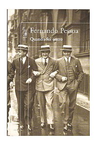 Quando Fui Outro - Fernando Pessoa