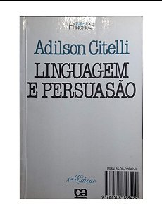 Linguagem e Persuasão - Adilson Citelli