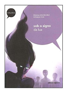 Sob o Signo da Lua - Regina Drummond, Rosana Rios