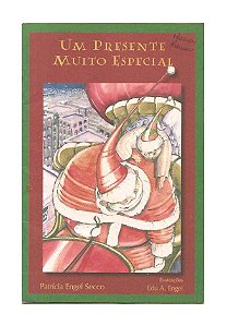 Um Presente Muito Especial - Patrícia Engel Secco