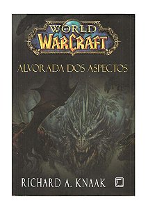Alvorada dos Aspectos (World Of Warcraft) Richard A. Knaak