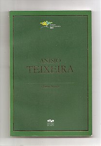 Anísio Teixeira (Coleção Educadores do Mec) - Clarice Nunes