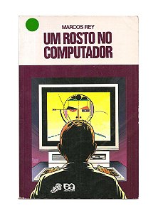 Um Rosto no Computador - Marcos Rey