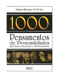 1000 Pensamentos de Personalidades - Adriano H. de Oliveira