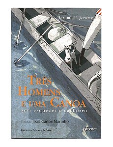 Três Homens e Uma Canoa - Jerome K. Jerome