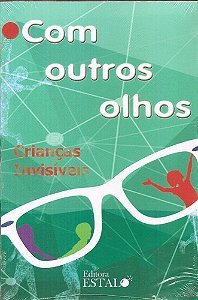 Com Outros Olhos, Crianças Invisíveis - Editora Estalo