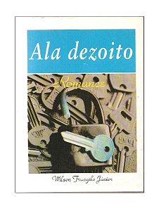 Ala Dezoito - Wilson Frangilo Júnior