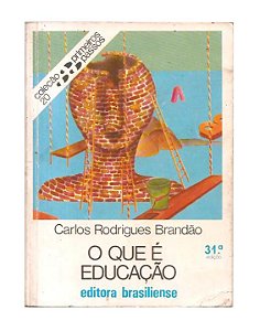 O Que é Educação - Carlos Rodriguês Brandão
