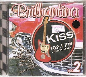 Cd Vário - Brilhantina  2 ' kiss 102,1 FM Classic Rock '