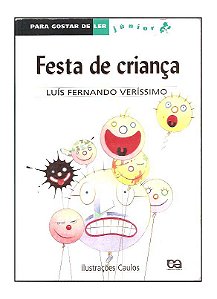 Para Gostar de Ler - Festa de Criança - Luís Fernando. Veríssimo