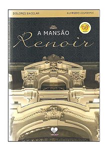 A Mansão Renoir - Dolores Bacelar, Alfredo (Espírito)