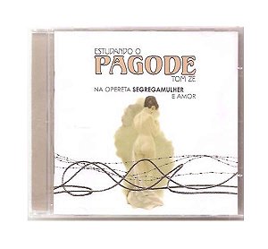 Cd Tom Zé - Estudando O Pagode na Opereta Segregamulher...