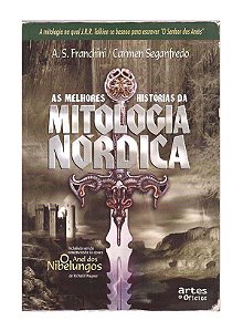 As Melhores Histórias da Mitologia Nórdica -  A. S. Francchi
