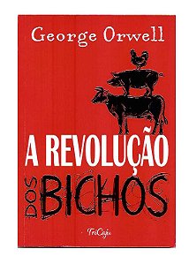 A Revolução dos Bichos - George Orwell