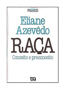 Raça, Conceito e Preconceito - Eliane Azevêdo
