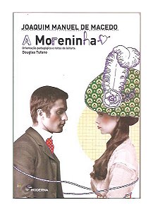 A Moreninha - Joquim Manuel de Macedo