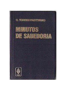 Minutos de Sabedoria - C. Torres Pastorino