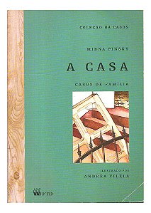 A Casa, Caso De Família - Mirna Pinsky