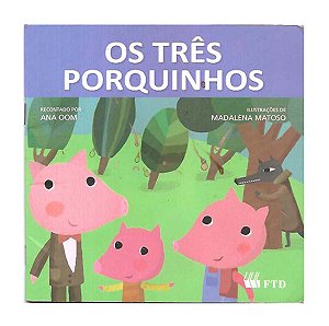 Os Três Porquinhos - Madalena matoso, Ana Oom