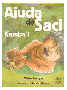 Ajuda do Saci Kamba'i - Olívio Jekupé