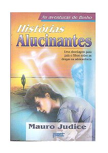 As Aventuras de Binho, Histórias Alucinantes - Mauro Judice