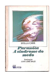 Paranóia a Síndrome do Medo - Stella Carr