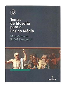 Temas de Filosofia Para o Ensino Médio - Mari Carneiro