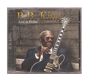Cd B. B. King - Live In Dallas