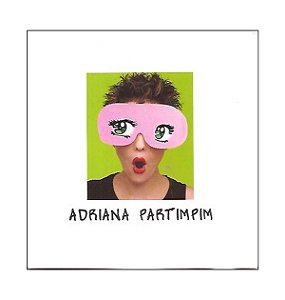 Cd Adriana Calcanhoto - Adriana Partimpim