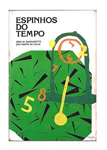 Espinhos do Tempo - Zíbia M. Gasparetto, Espírito Lúcius