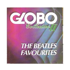 Cd Vários - Globo Collection II, The Beatles Favourites