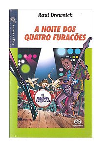 A Noite dos Quatro Furacões - Raul Drewnick