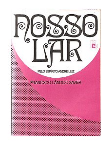 Nosso Lar - Francisco Cândido Xavier, Espírito André Luiz