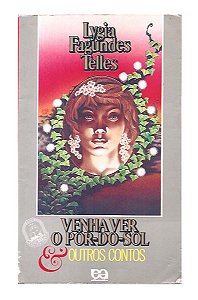 Venha Ver o por-do-sol e outros contos - Lygia F. Telles