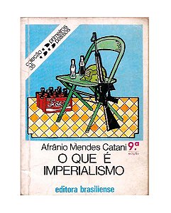 O Que é Imperialismo - Afrânio Mendes Catani