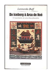 Do Iceberg à Arca de Noé - Leonardo Boff