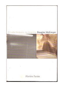 O lado Humano da Empresa - Douglas McGregor