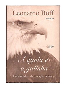 A Águia e a Galinha - Leonardo Boff