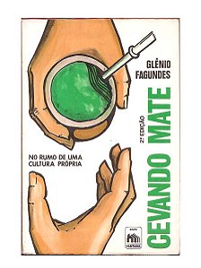Cevando Mate - Glênio Fagundes