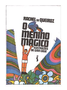 O Menino Mágico - Rauel de Queiroz