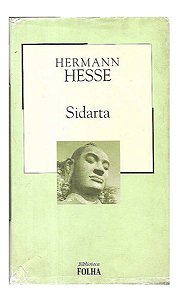 Sidarta - Hermann Hesse ( Biblioteca Folha )