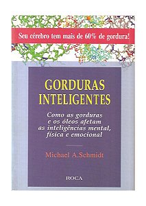 Gorduras Inteligentes - Michael A. Schmidt