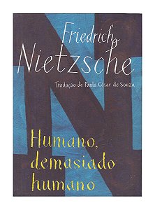 Humano Demasiado Humano - Friedrich Nietzche
